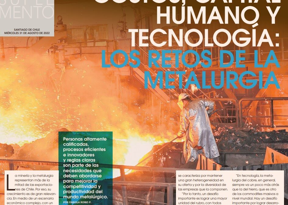 Costos, capital humano, y tecnología: Los retos de la metalurgía